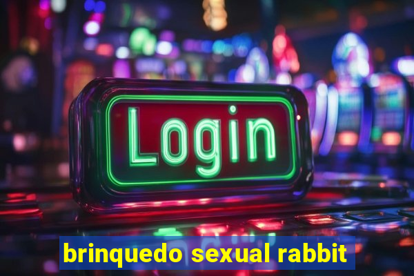 brinquedo sexual rabbit